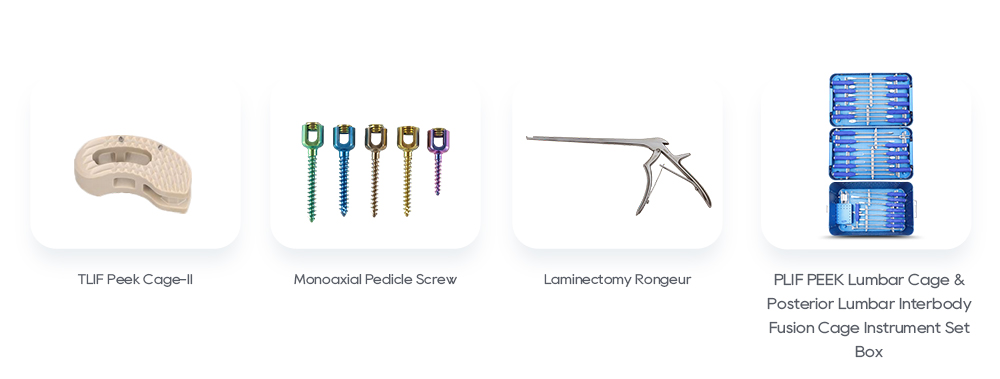 Productos relacionados con la columna vertebral: TLIF Peek Cage, tornillo pedicular monoaxial, pinza para laminectom&iacute;a